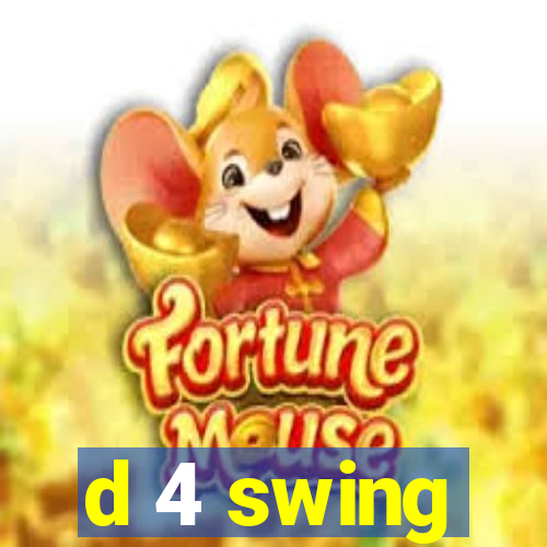 d 4 swing